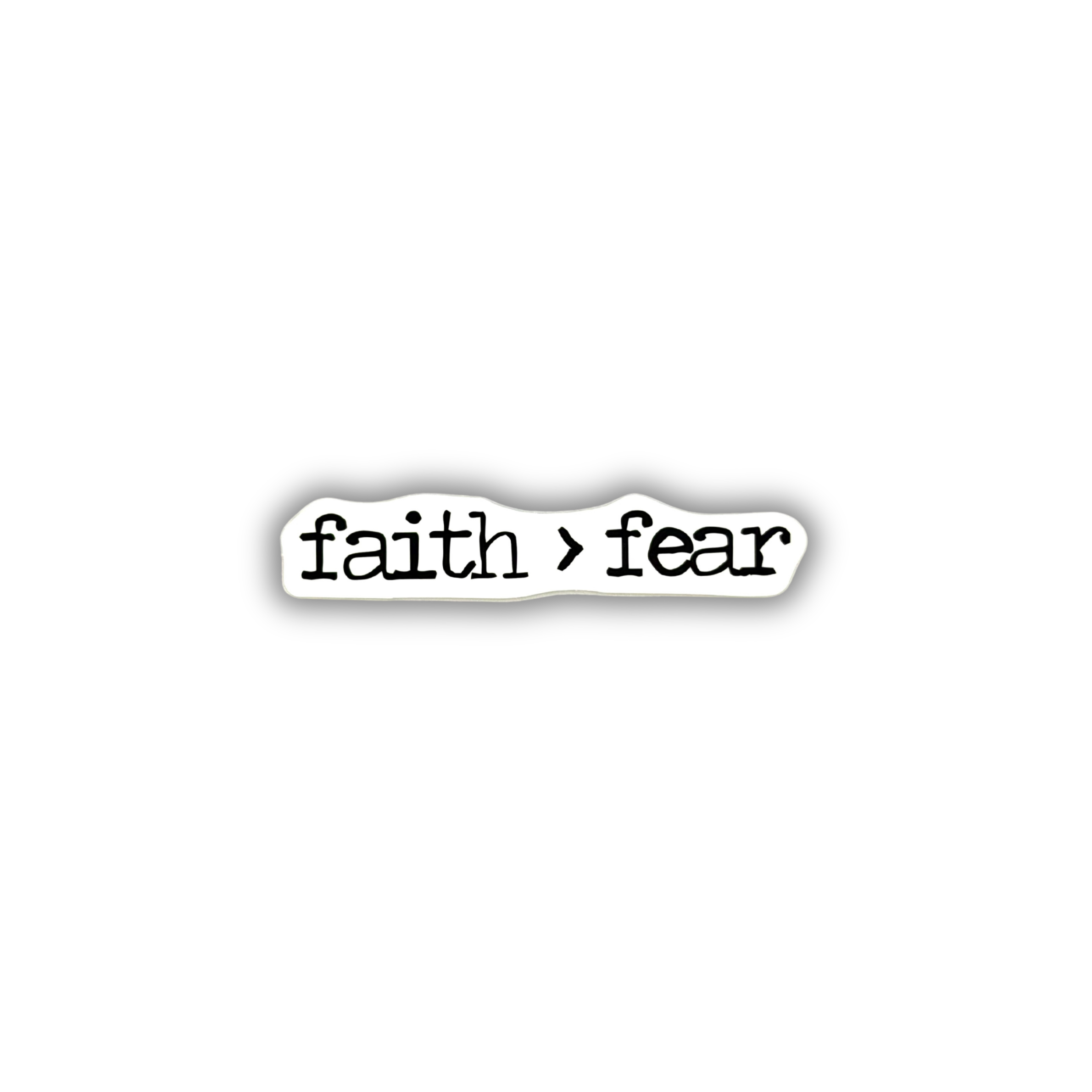 Faith greater than fear Christian sticker