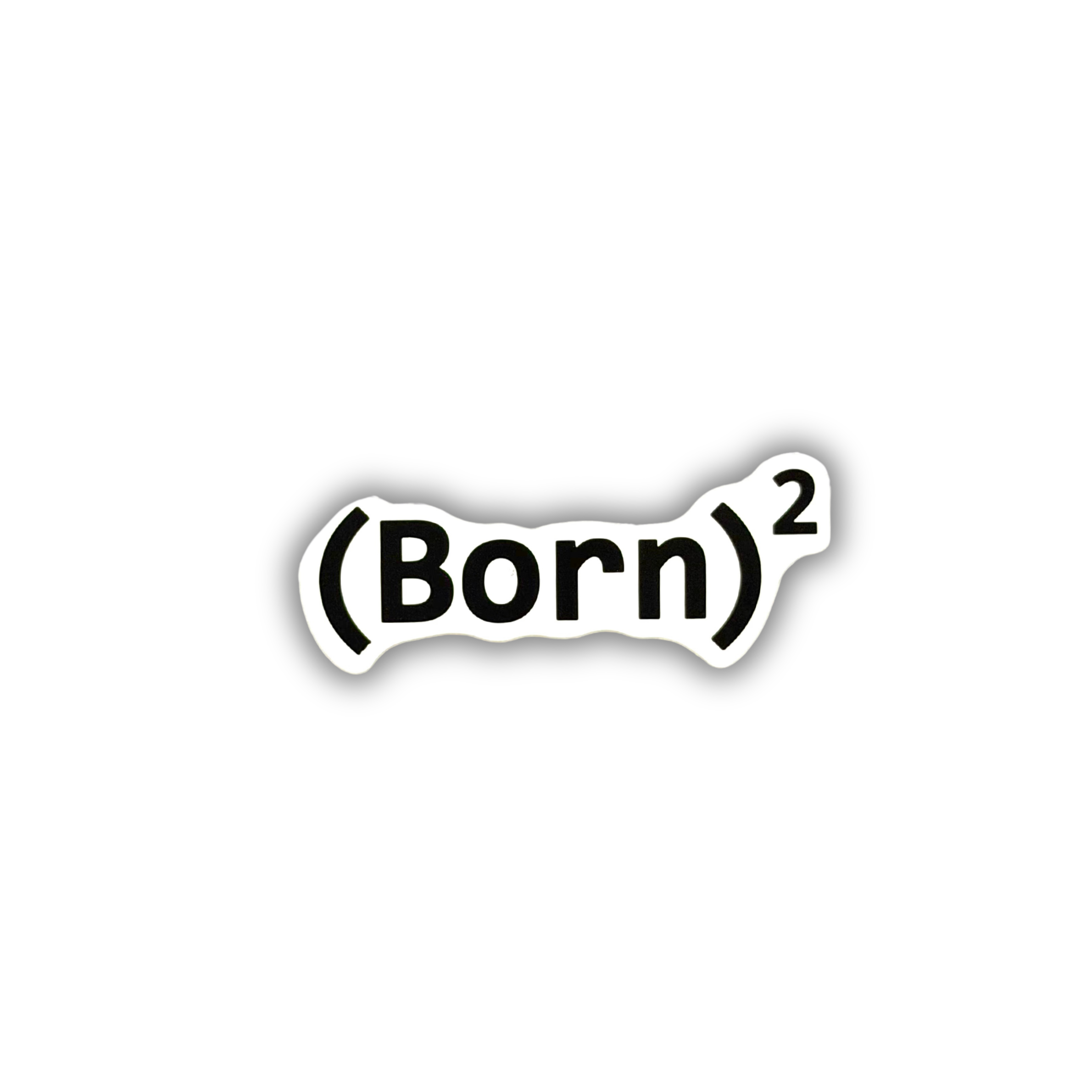 Born Again Born Squared Sticker