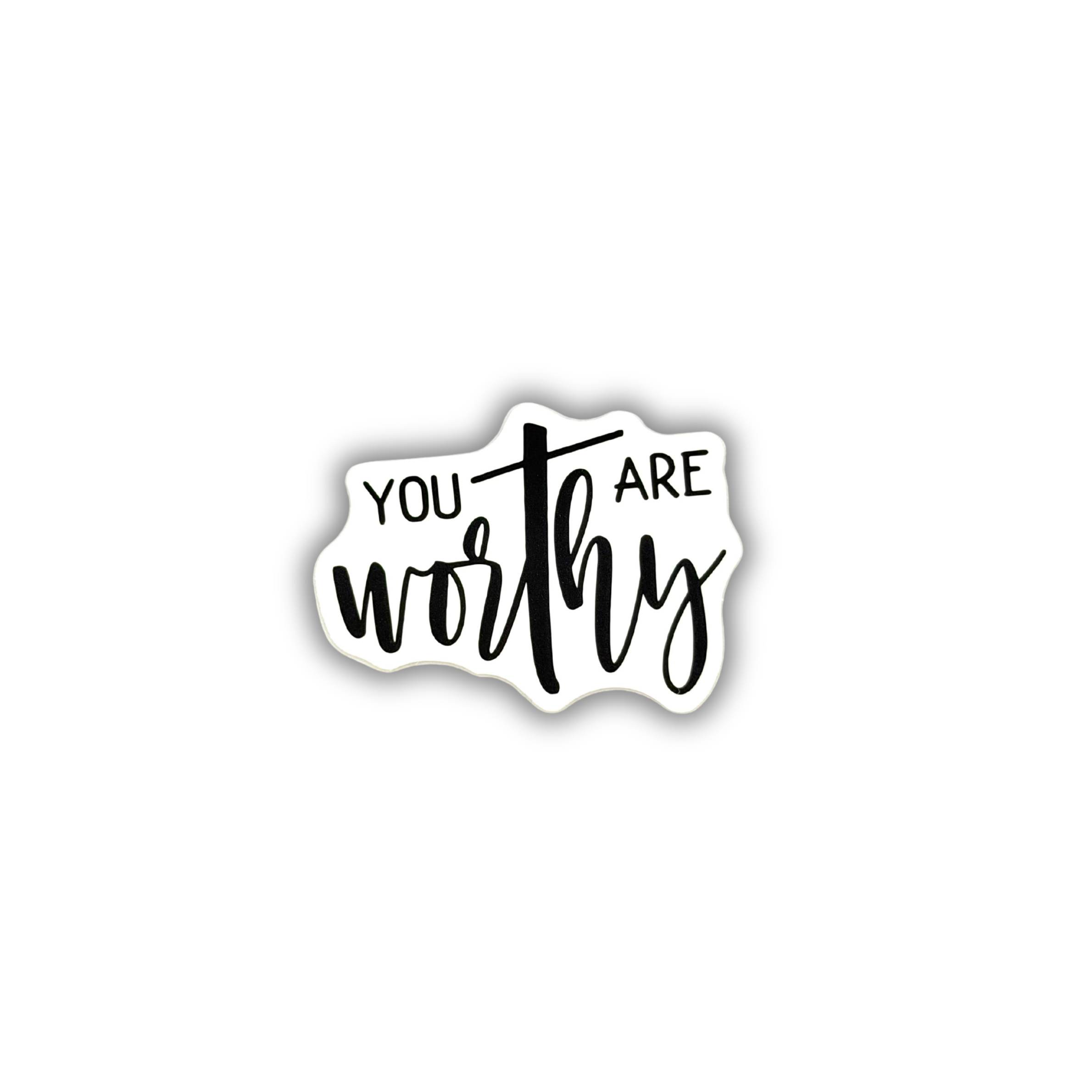 You Are Worthy Sticker