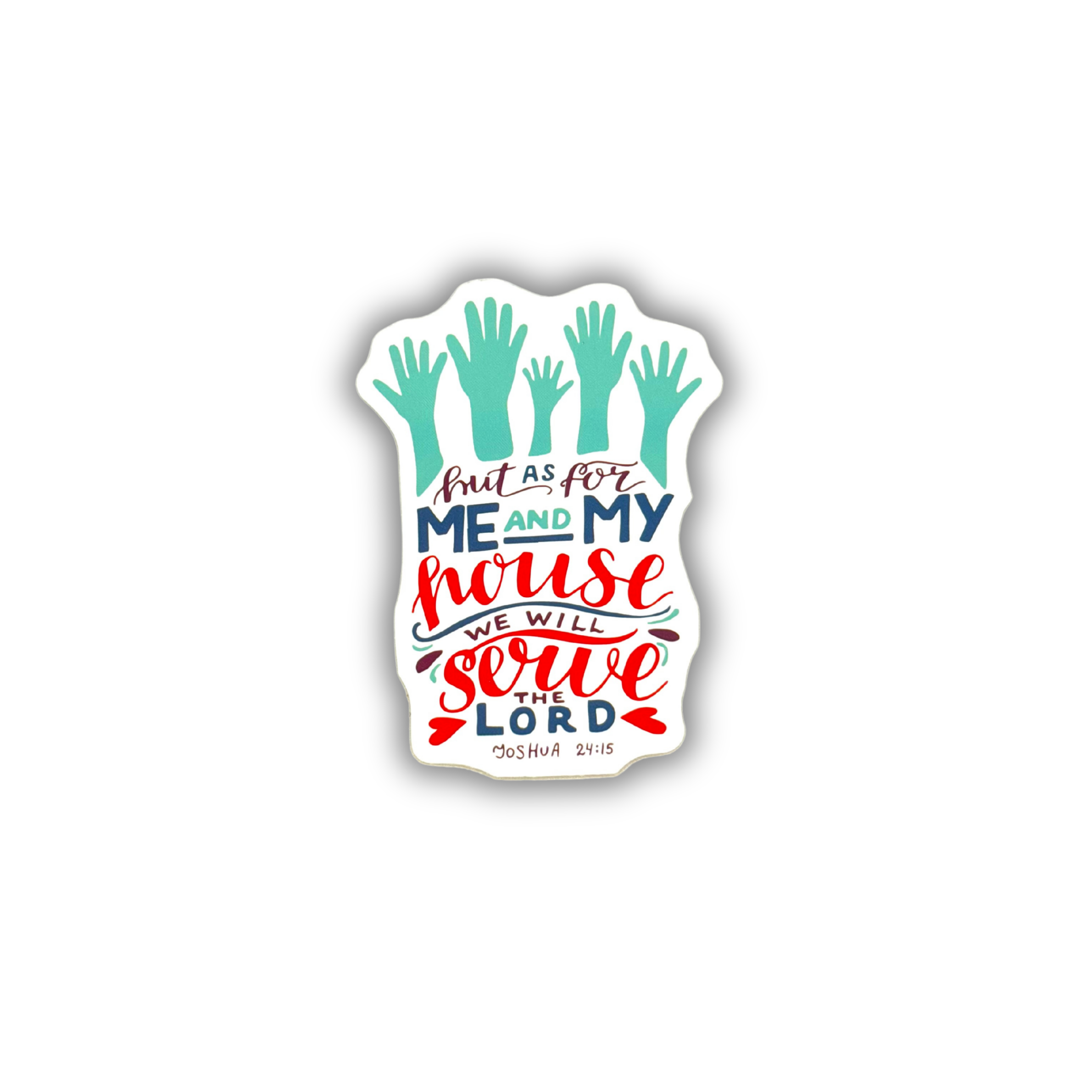 As For Me and My House We Will Serve the Lord Sticker