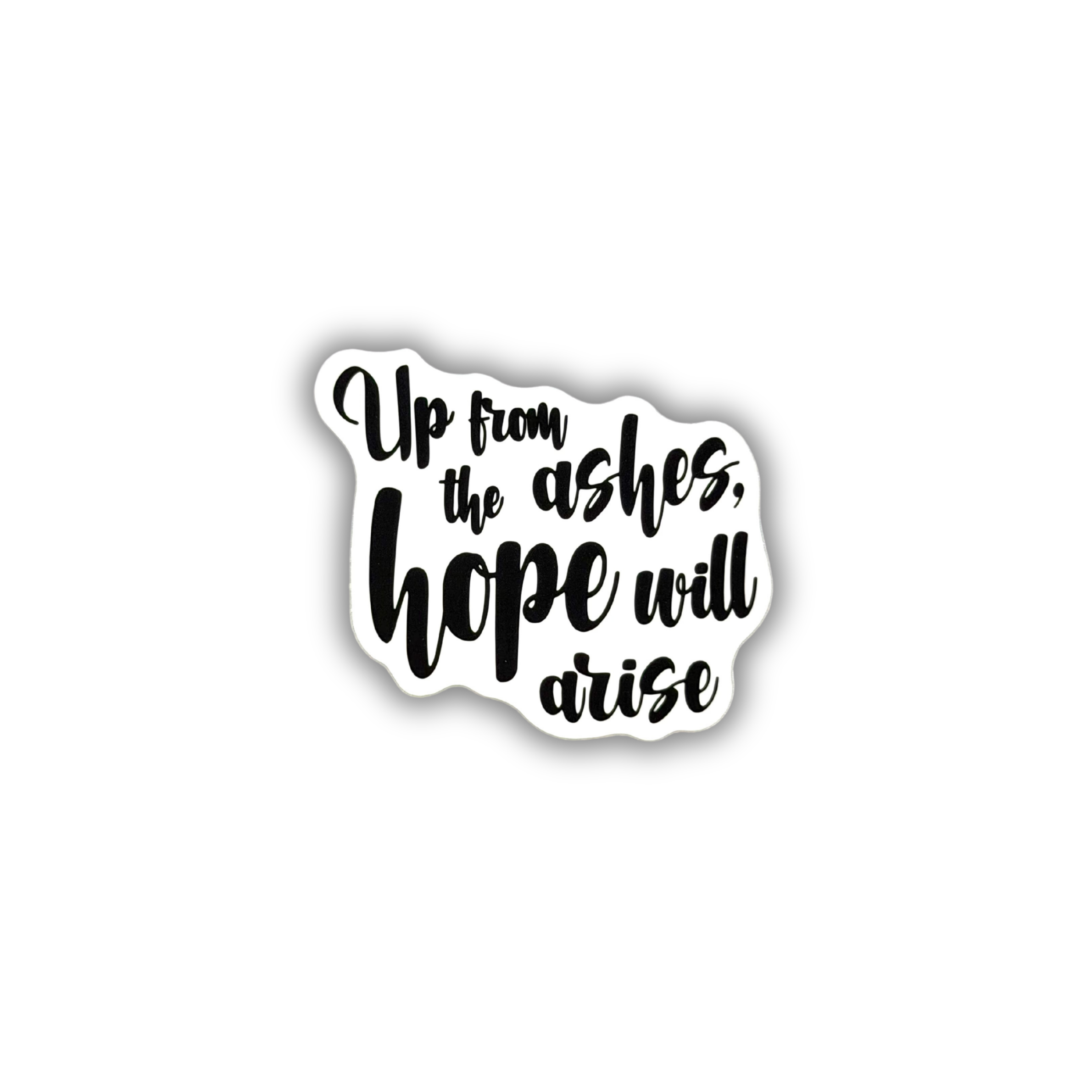 Up From the Ashes Hope Will Arise Sticker