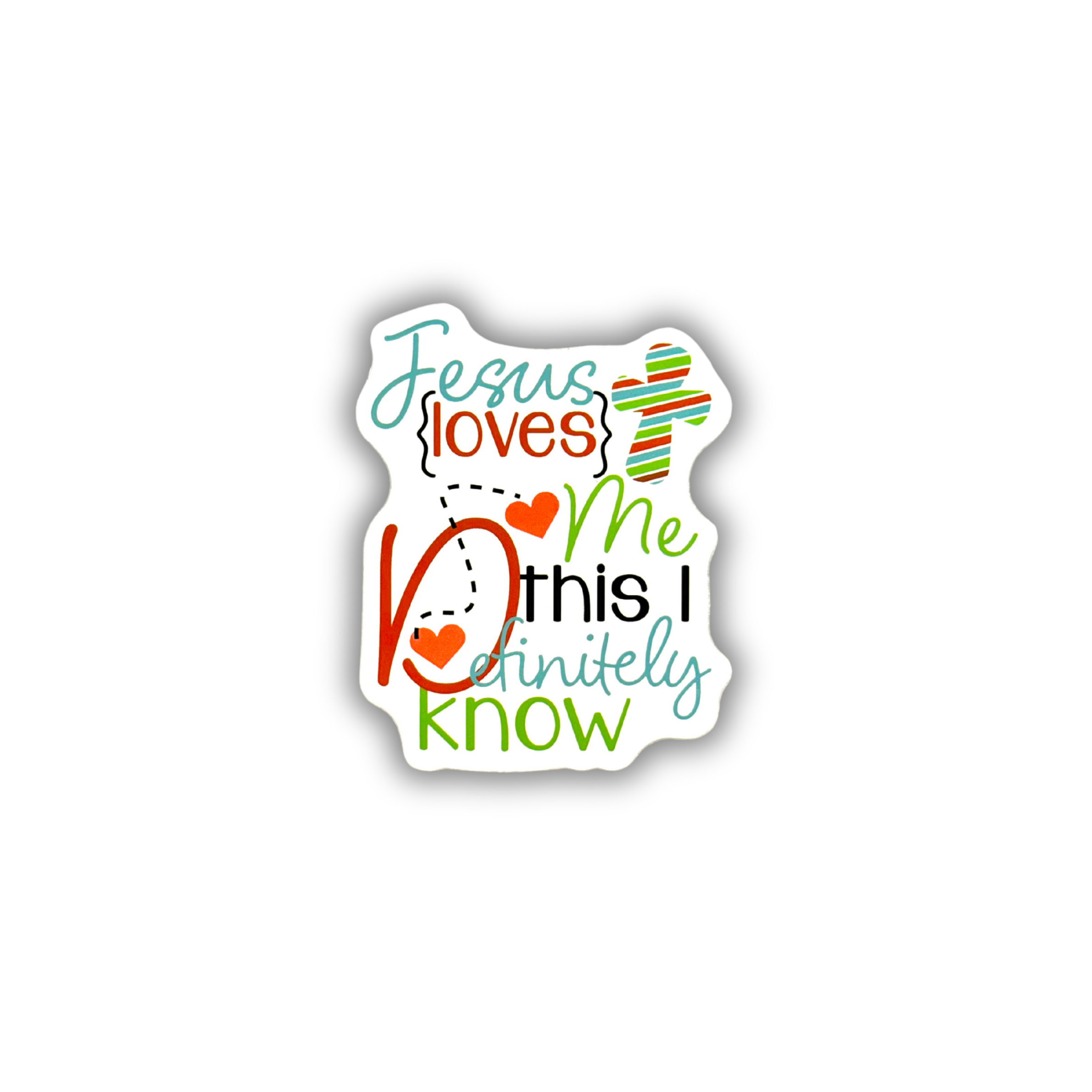 Jesus loves me this I definitely know sticker