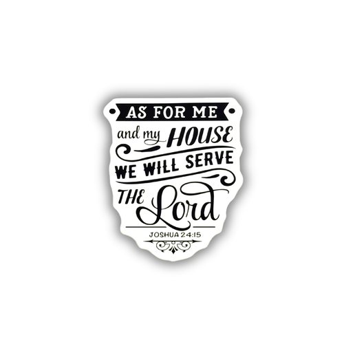 As For Me and My House Joshua 24:15 Shield Sticker