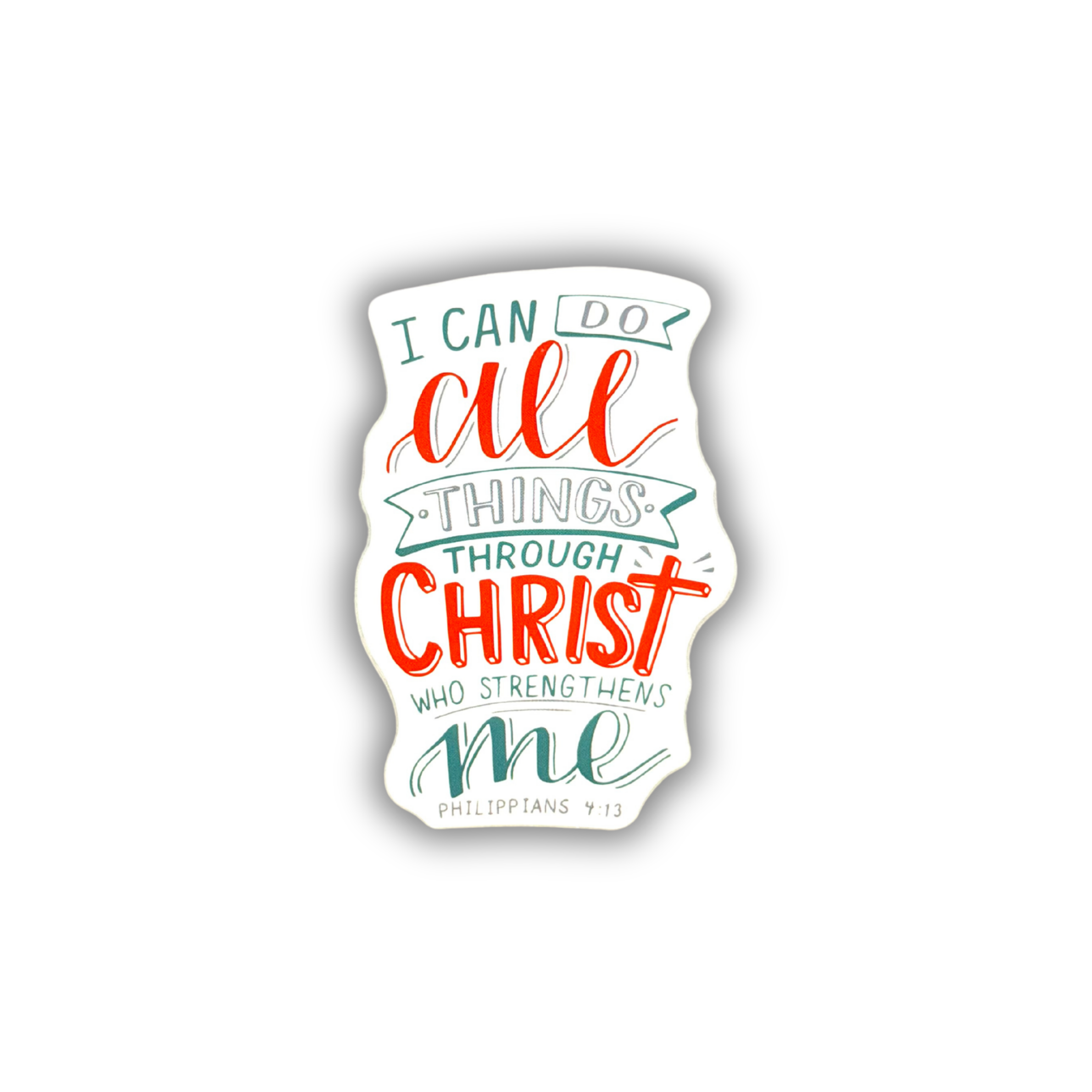 I Can Do All Things Through Christ Sticker Philippians 4:13
