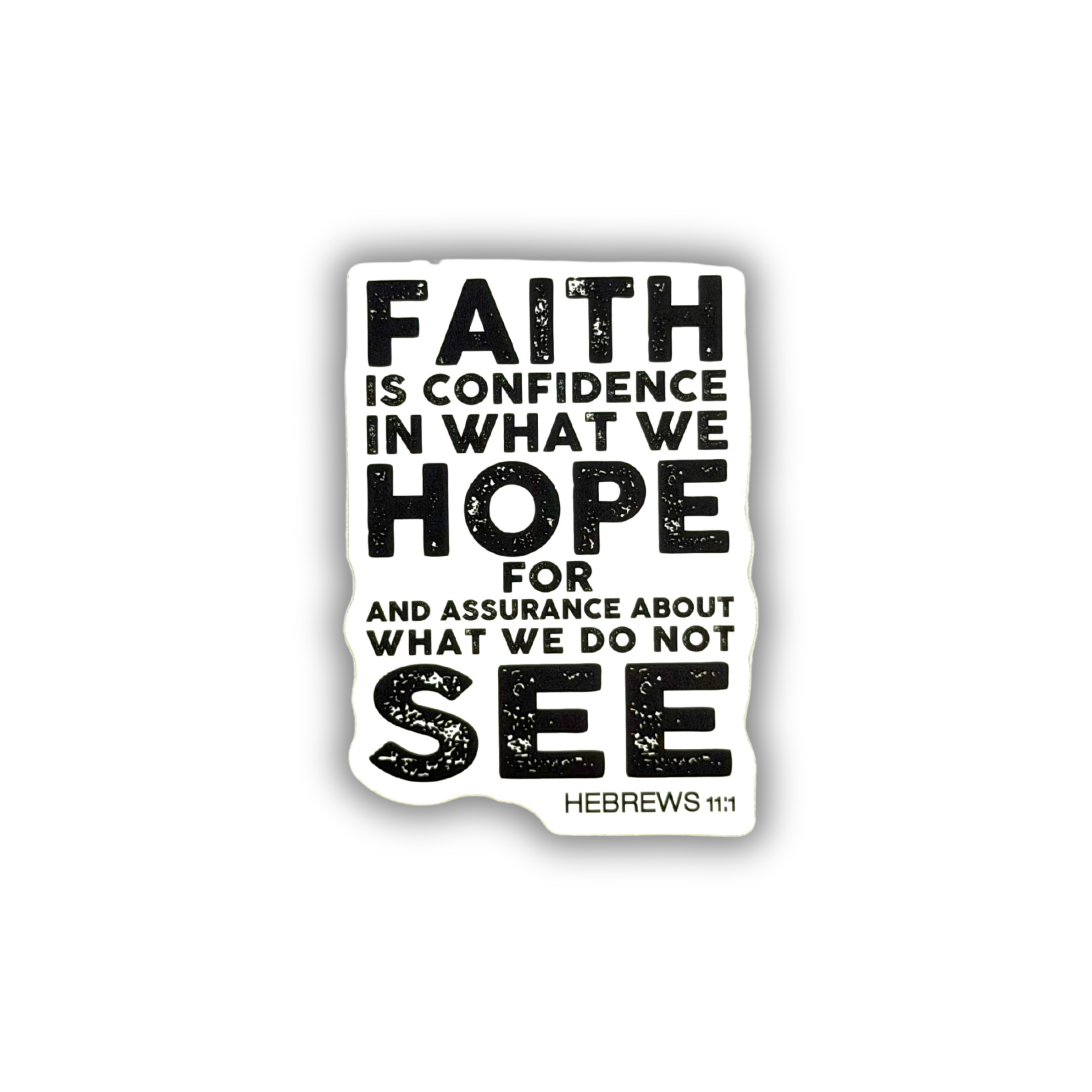 Faith Is Confidence In What We Hope For Hebrews 11:1 Sticker