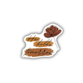 He Holds Tomorrow Sticker