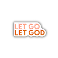 Let Go Let God Sticker