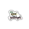 I'll Raise a Hallelujah Sticker