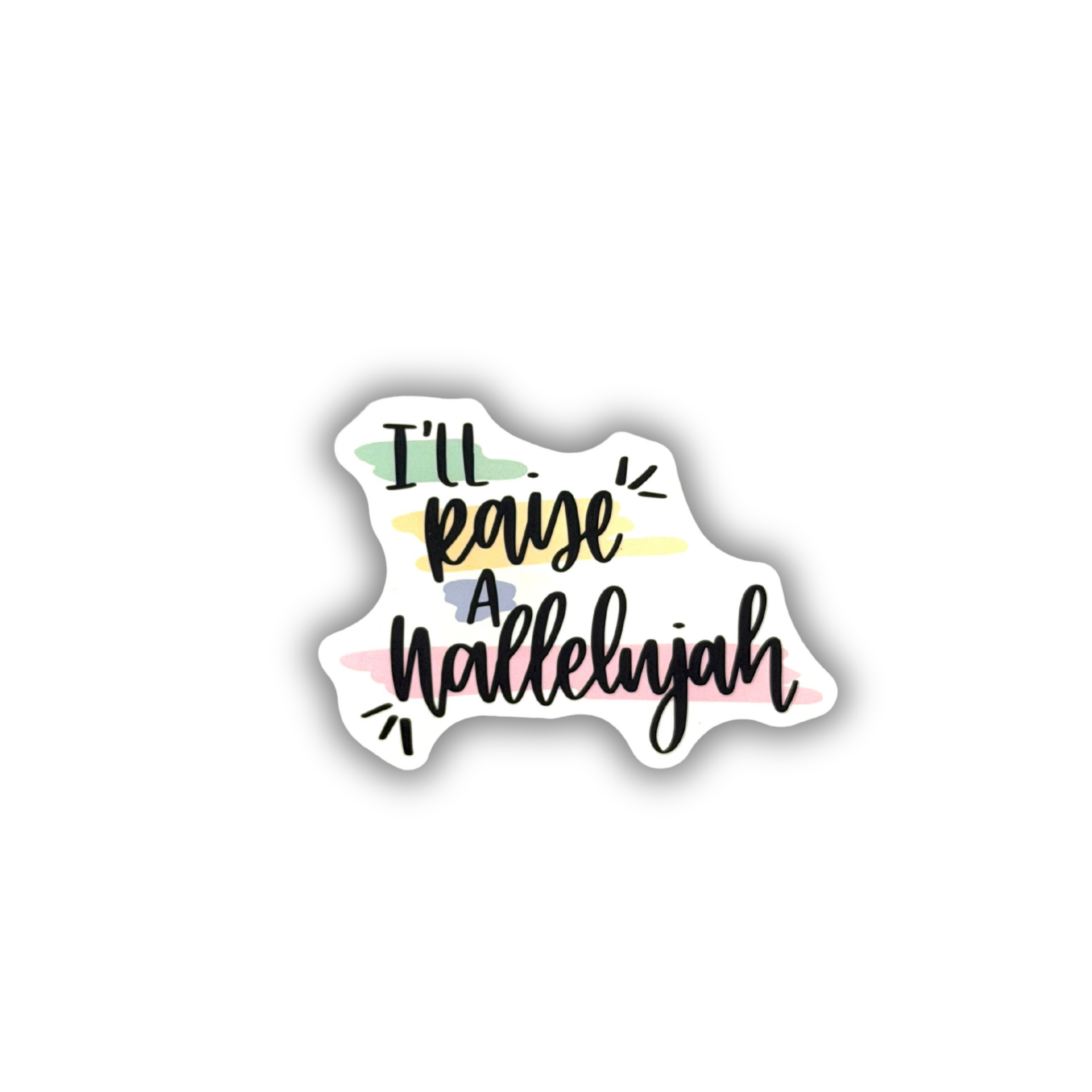 I'll Raise a Hallelujah Sticker