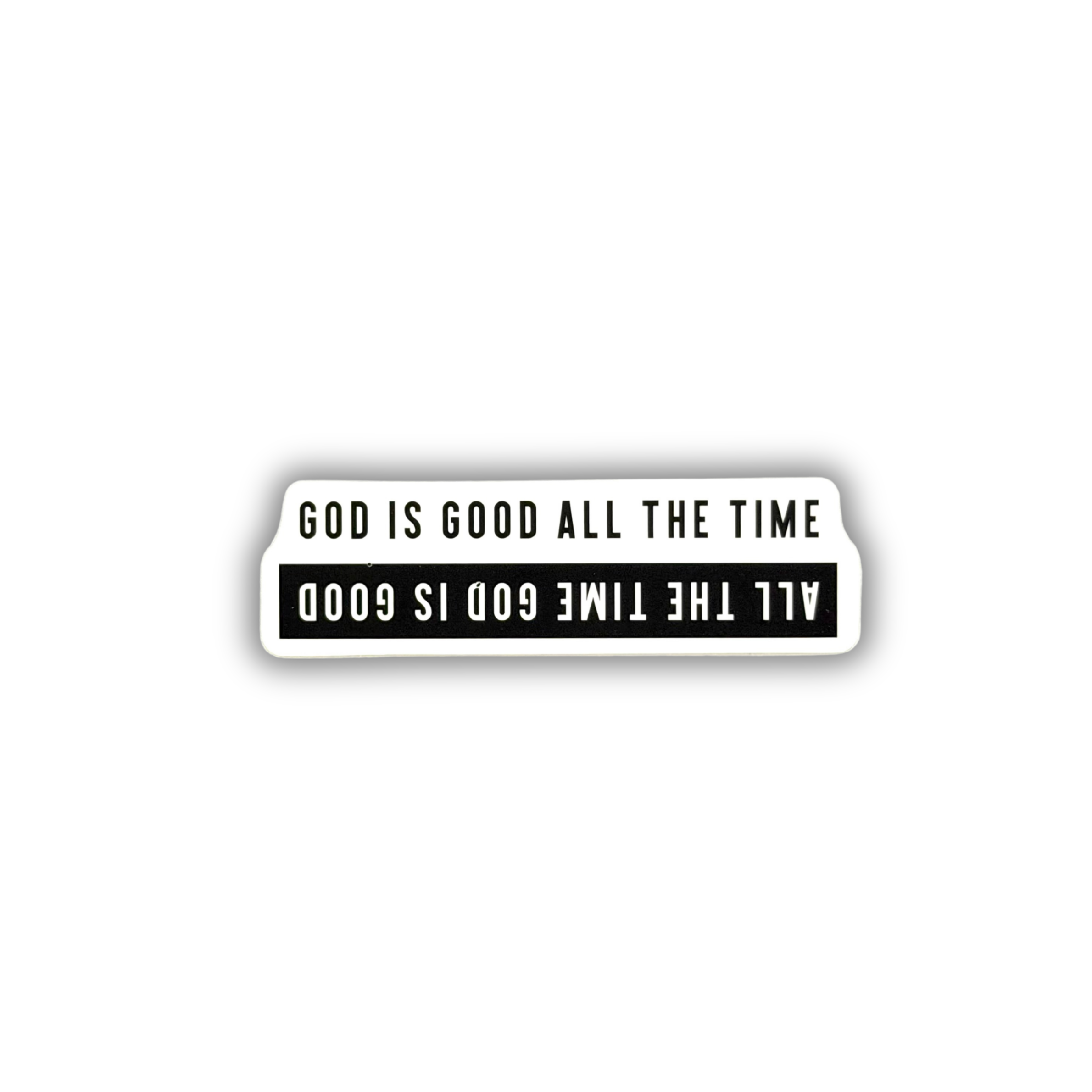 God Is Good All the Time Sticker