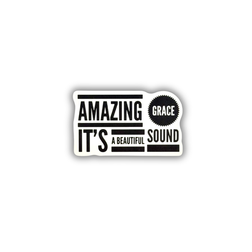Amazing Grace It's a Beautiful Sound Sticker