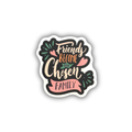 Friends Become Our Chosen Family Christian sticker