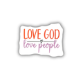 Love God Love People Christian sticker