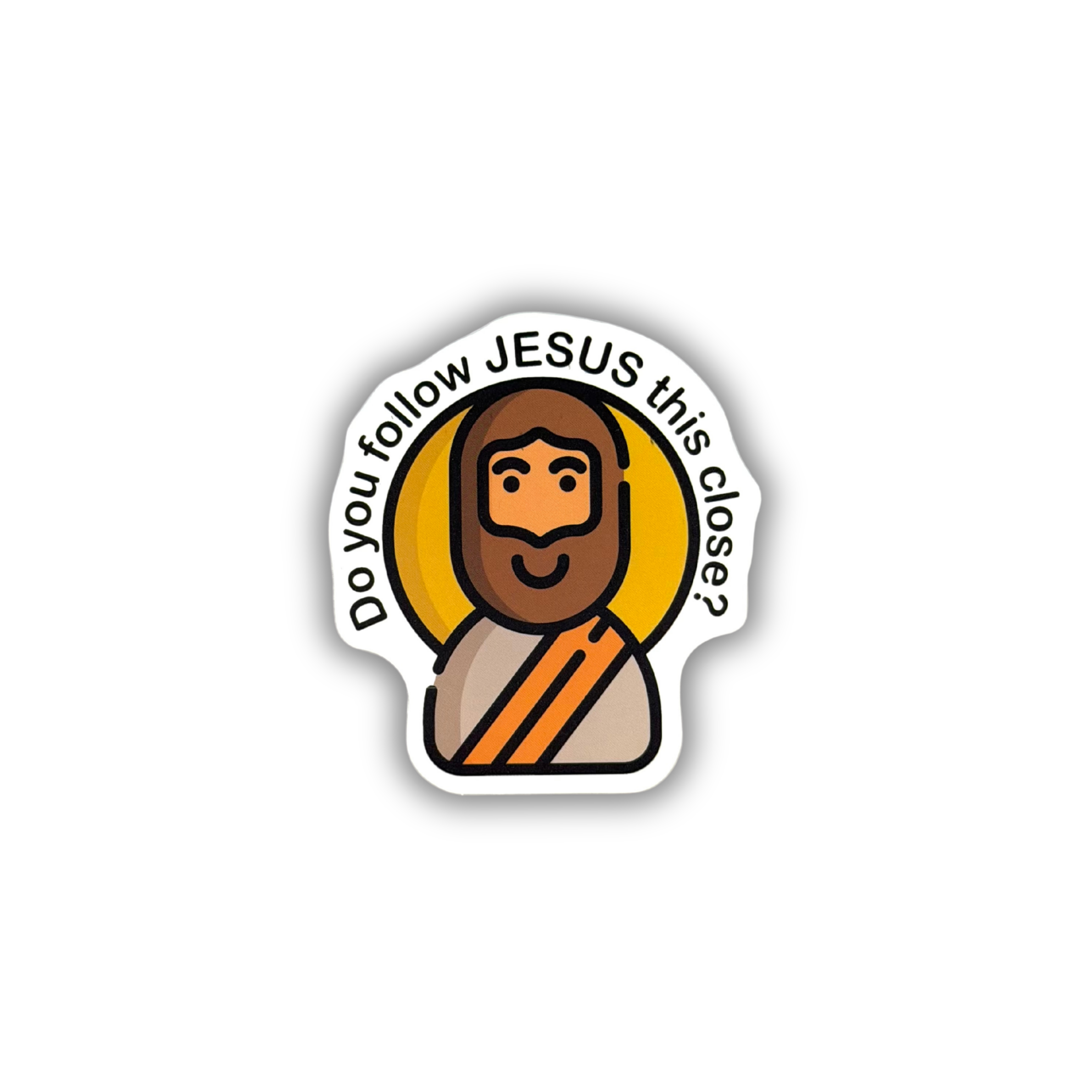 Do You Follow Jesus This Close? Sticker
